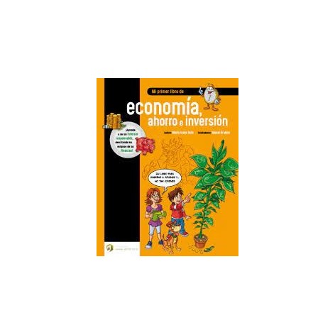 -Mi primer libro de economía, ahorro e inversión.